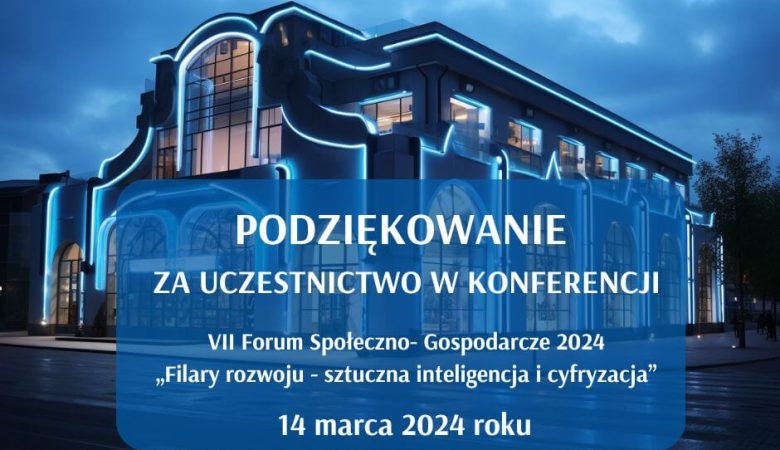 Podziękowanie za Udział w VII Forum Społeczno-Gospodarczym 2024