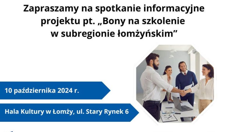 Zapraszamy na spotkanie informacyjne projektu  pt. „Bony na szkolenie  w subregionie łomżyńskim”