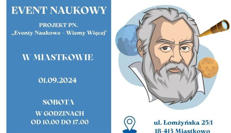 Pierwszy Event Naukowy w Miastkowie –„Eventy Naukowe – Wiemy Więcej”