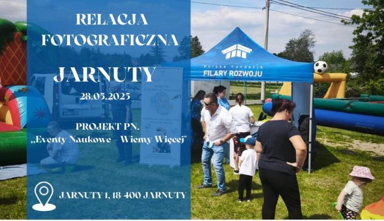 Eventy Naukowe – Wiemy Więcej w Jarnutach