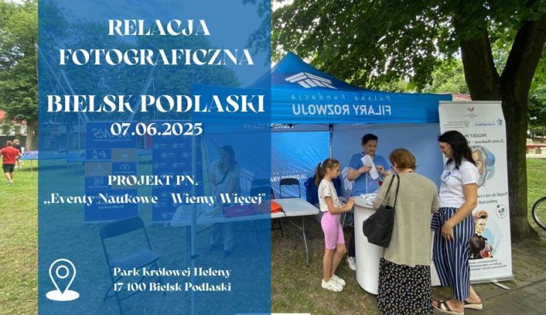 Eventy Naukowe – Wiemy Więcej w Bielsku Podlaskim