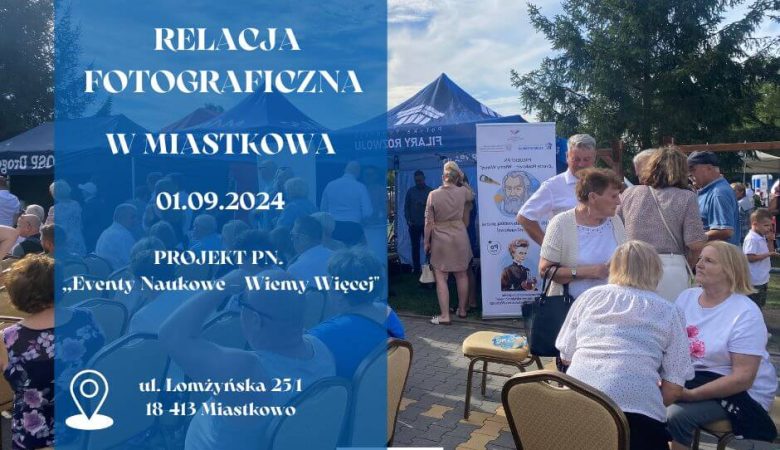Relacja fotograficzna z eventu naukowego w Miastkowie