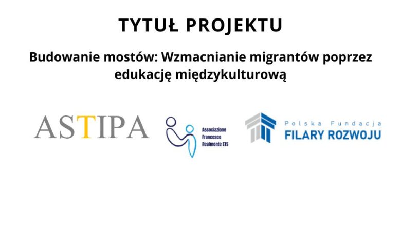 Nowy projekt „Building Bridges” – Wzmacnianie migrantów poprzez edukację międzykulturową