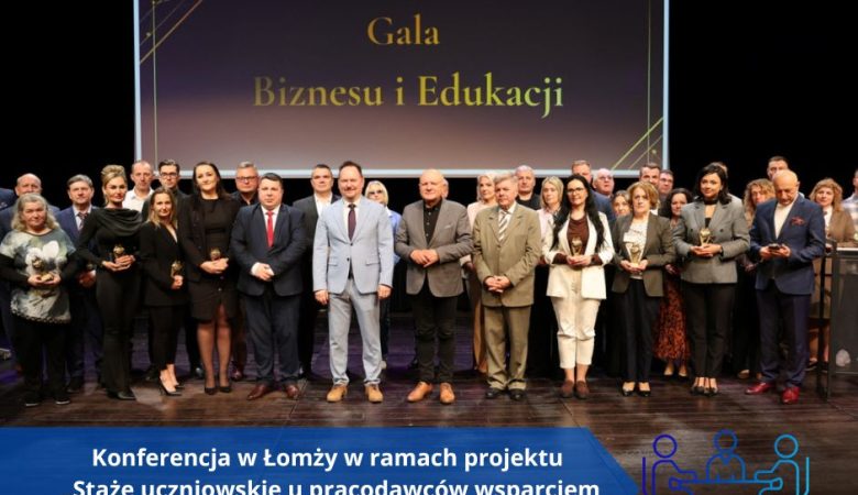 Konferencja w Łomży w ramach projektu „Staże uczniowskie u pracodawców wsparciem systemu kształcenia dualnego”