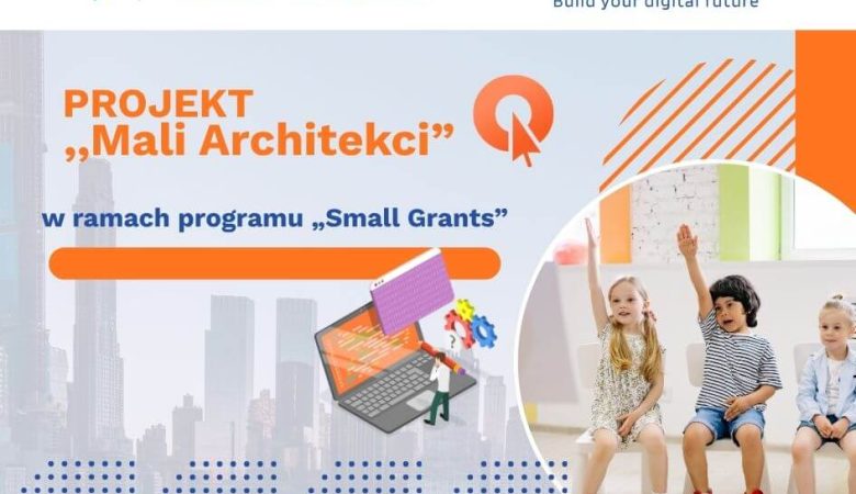 Projekt „Mali Architekci” w ramach programu „Small Grants”