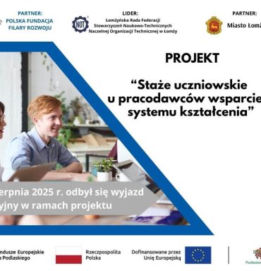 Wyjazd studyjny uczniów w ramach projektu „Staże uczniowskie u pracodawców wsparciem systemu kształcenia dualnego”