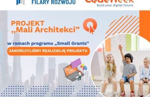 Zakończyliśmy realizację projektu „Mali Architekci”!
